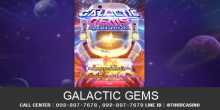 เกมส์สล็อต Galactic Gems 